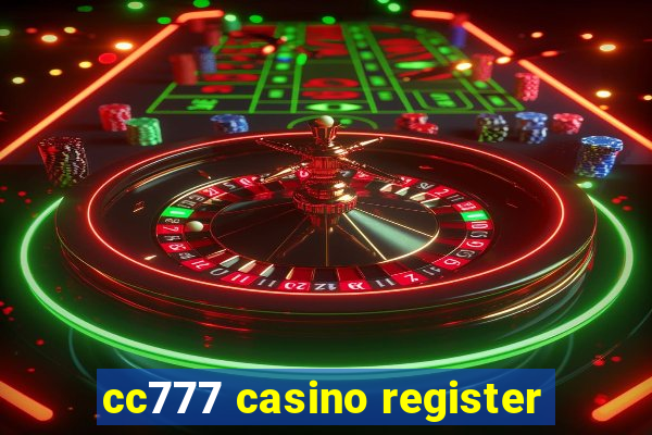 cc777 casino register